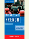 Drive Time French (MP3): Beginner Level